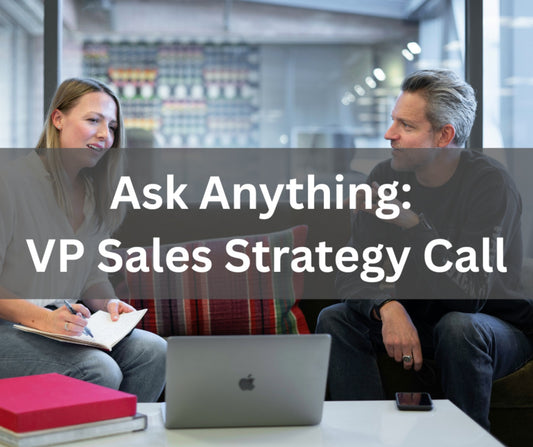 Ask Anything: VP of Sales Strategy Call