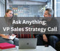 Ask Anything: VP of Sales Strategy Call