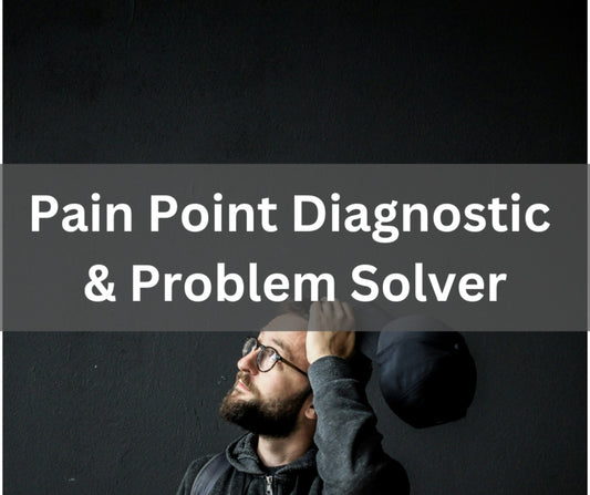 Pain Point Diagnostic & Problem Solver
