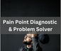 Pain Point Diagnostic & Problem Solver